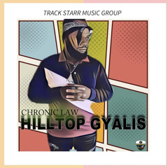 Hilltop Gyalis x Chronic Law (Fast)