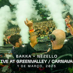 Bakka B2B Nezello - Carnaval @ Greenvalley 01.03.2025