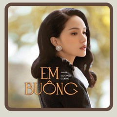 LOFI VER. | EM BUÔNG - HƯƠNG GIANG x CK ENTERTAINMENT | AUDIO