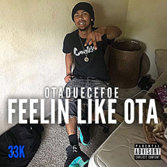 OTADUECEFOE “Feelin Like OTA”