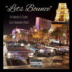 Marco - Let's Bounce ft Senik East Bonanza Kings