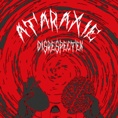 Disrespectek - ATARAXIE