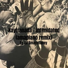 Intimidated Amapiano Remix 1