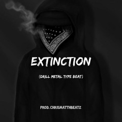 EXTINCTIXN [Drill Metal Type Beat]
