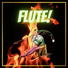 FLUTE!