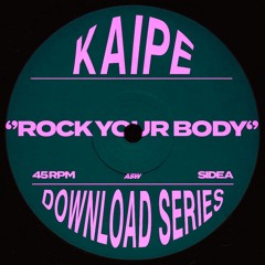 KAIPE - Rock Your Body [FREE DL]