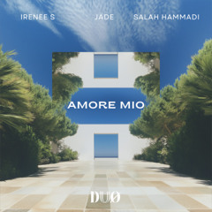 Irenee S, Jad, Salah Hammadi - Amore Mio (Original mix)