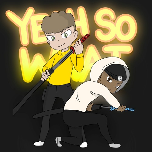 YEAHSOWHAT! (p. Okah!)