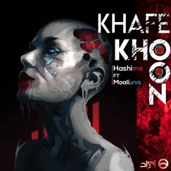 KHAFE KHOON - Hashimo x Moali.VVS (prod. IRAD)