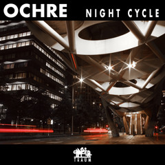 Ochre - Night Cycle (Traum V306)