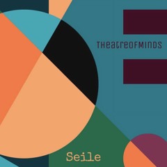 Theatre Of Minds - Seile [TOM002]