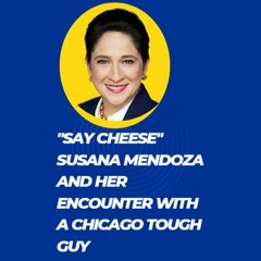Susana Mendoza: Story of her encounter with a Chicago tough guy
