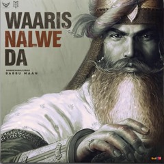 Waaris Nalwe Da - Babbu Maan - Singh Better Than King Volume 2