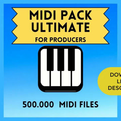 MIDI PACK ULTIMATE (FREE DOWNLOAD) 500,000 MIDI FILES