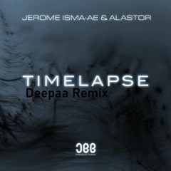 Jerome Isma - Ae - Timelapse (Deepaa Remix)(Free DL)