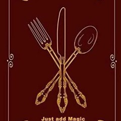 READ [PDF] Just add magic cookbook: Just add magic cookbook Journal for Writing,