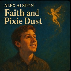 Faith and Pixie Dust