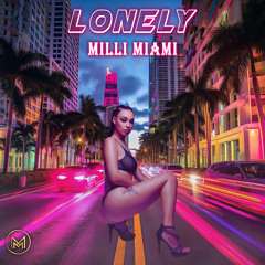 Lonely Milli Miami