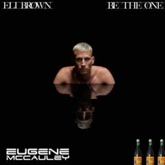 Eli Brown - BE THE ONE (Eugene McCauley Hard Flip)