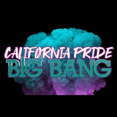 California Pride Big Bang 2024-2025