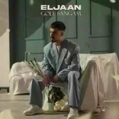 Eljaan - Gole Sangam