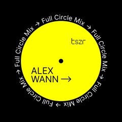 TSZR Full Circle Mix: Alex Wann