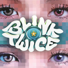 Blink Twice (Moments of Clarity) - BINI