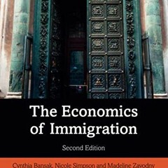 GET [EBOOK EPUB KINDLE PDF] The Economics of Immigration by  Cynthia Bansak ✅