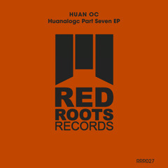 Huan OC - PART SEVEN B (Original Mix)