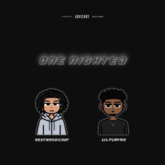 one nighted (ft. Lil Playah)