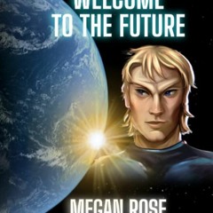 ✔Kindle⚡️ Welcome to the Future: An Alien Abduction, A Galactic War and the Birth of a New Era