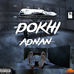 ADNAN - Dokhi