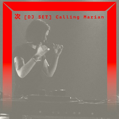 [DJ SET] Calling Marian