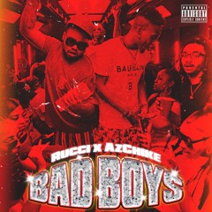 Bad Boys (feat. AzChike)