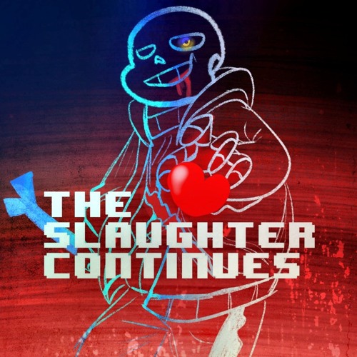 |Undertale Last Breath phase 2| | ‘The Slaughter continues’| Remix