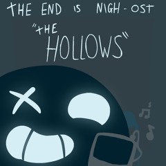 The end is nigh - Hollows