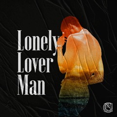 Caleigh Barker - Lonely Lover Man