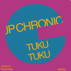 Jp Chronic - Tuku Tuku (Short Play)