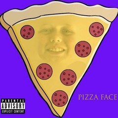 PIZZA FACE P ft. big boog, storm. schweity wit a titty