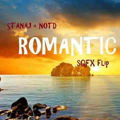 Stanaj - Romantic (NOTD Remix) [My Bootleg]
