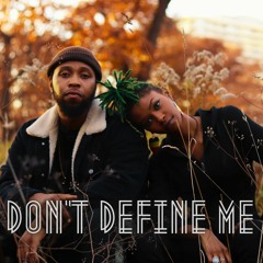 Don't Define Me ft Kia Love