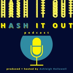 Hash It Out