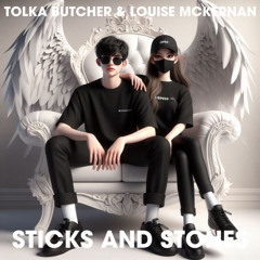 TOLKA BUTCHER & LOUISE MCKERNAN - STICKS AND STONES