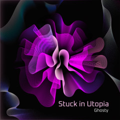 PREMIERE : Ghosty - Stuck In Utopia
