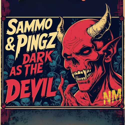 SAMMO & PINGZ - DARK AS THE DEVIL