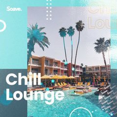 Chill Lounge Playlist  Chill Vibes