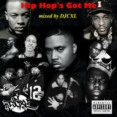 Hip Hop's Got Me Mix - DJCXL (Free Download)