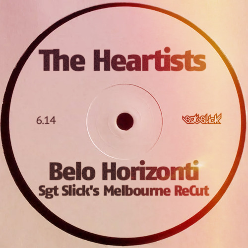 Stream Belo Horizonti (Sgt Slick's Melbourne ReCut) by Sgt Slick