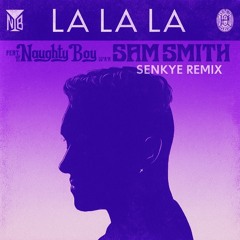 La La La - Sam Smith (Senkye House Remix)