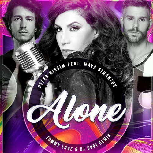 Offer Nissim Feat Maya Simantov - Alone (Tommy Love & Dj Suri tribute remix)